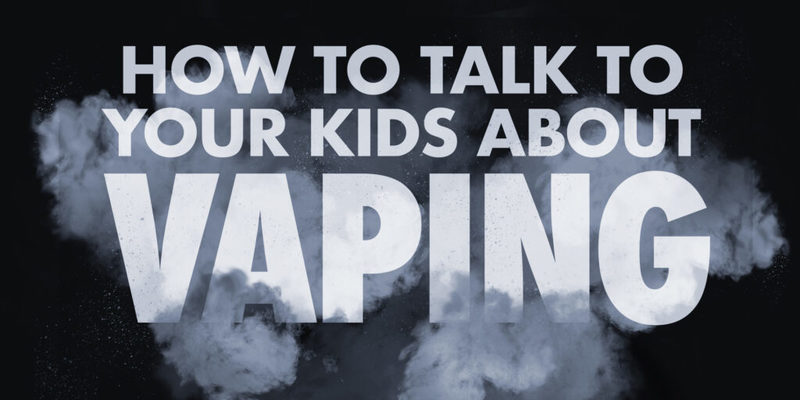 How to talk to your kids about vaping